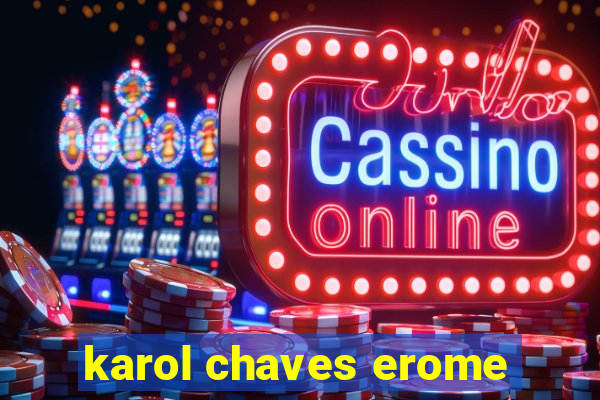 karol chaves erome